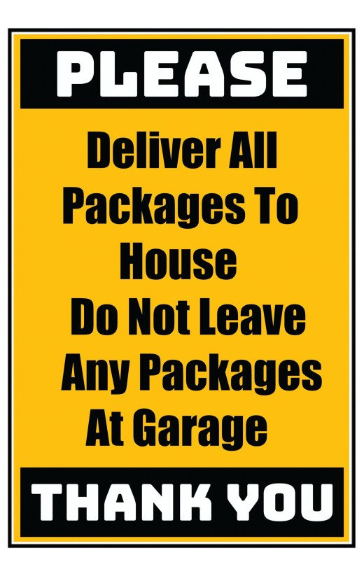 Delivery Sign - Deliver All Packages To House Do Not Leave Any Packages At Garage, Aluminum Sign, 0.04 Thickness