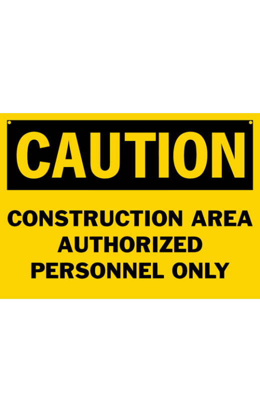 Caution Construction Area Authorized Personnel Only Safety Sign