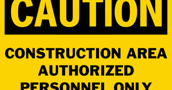 Caution Construction Area Authorized Personnel Only Safety Sign