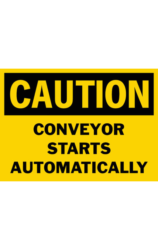 Caution Conveyor Starts Automatically Safety Sign