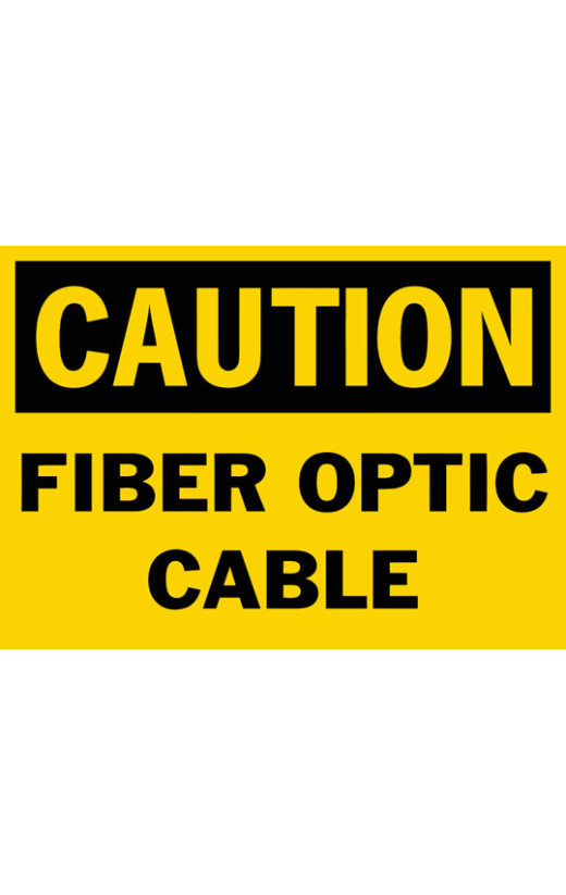 Caution Fiber Optic Cable Safety Sign