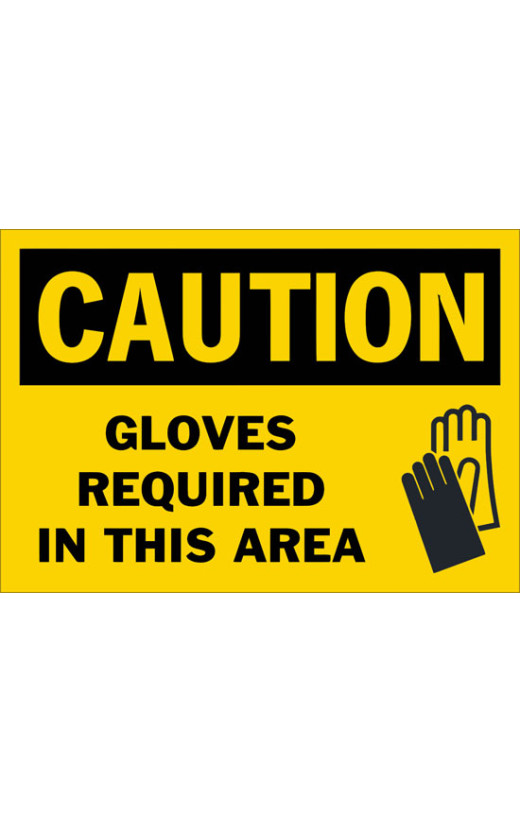 Caution Gloves Required In This Area Safety Sign