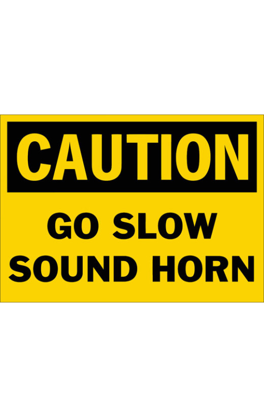 Caution Go Slow Sound Horn Safety Sign