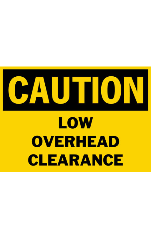 Caution Low Overhead Clearance Safety Sign