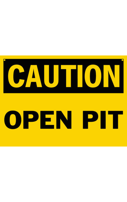 Caution Open Pit Safety Sign