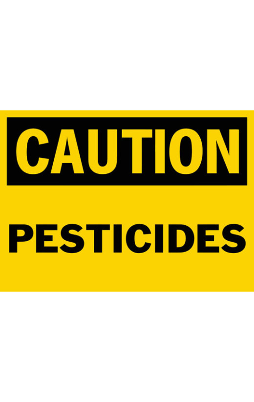 Caution Pesticides Safety Sign