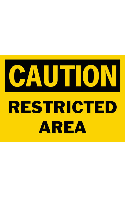 Caution Restricted Area Safety Sign