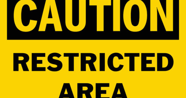 Caution Restricted Area Safety Sign