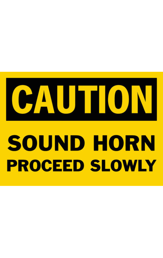 Caution Sound Horn Proceed Slowly Safety Sign