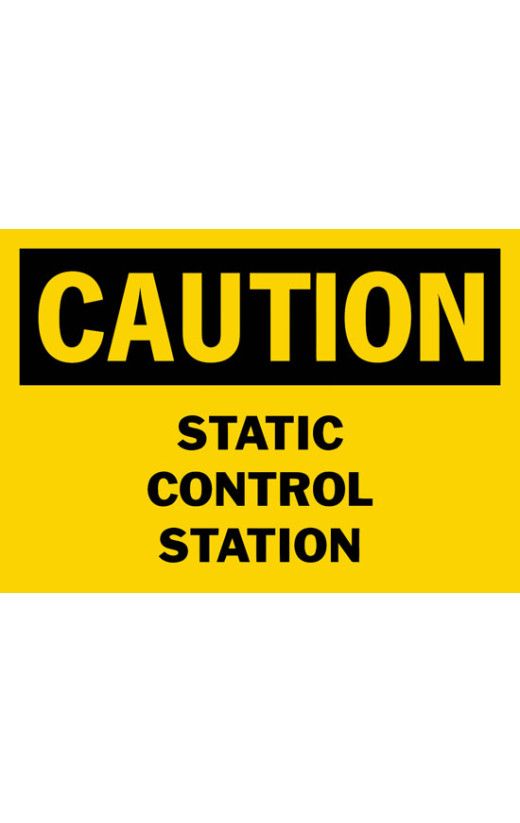 Caution Static Control Station Safety Sign