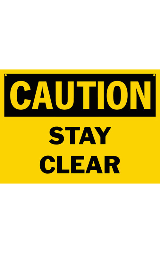 Caution Stay Clear Safety Sign