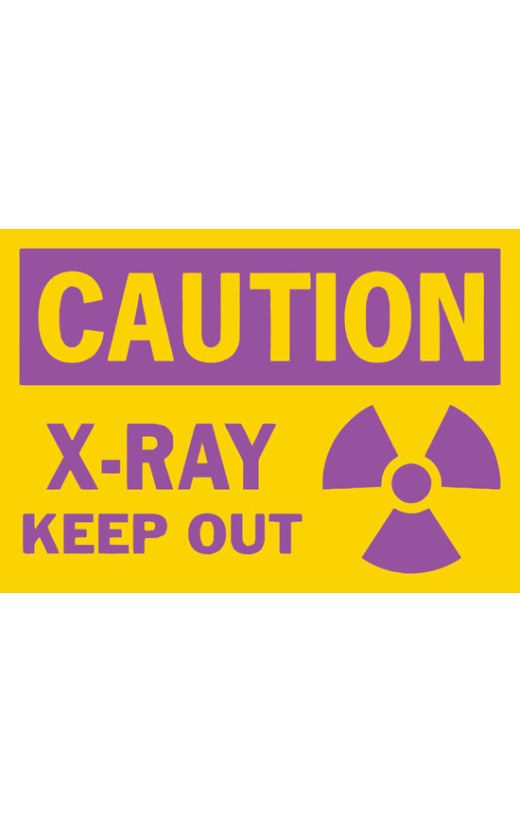 Caution X-Ray Keep Out Safety Sign