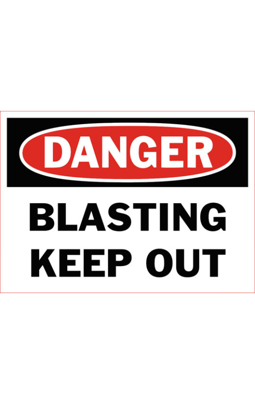 Danger Blasting Keep Out Safety Sign