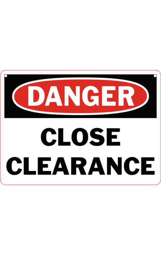 Danger Close Clearance Safety Sign