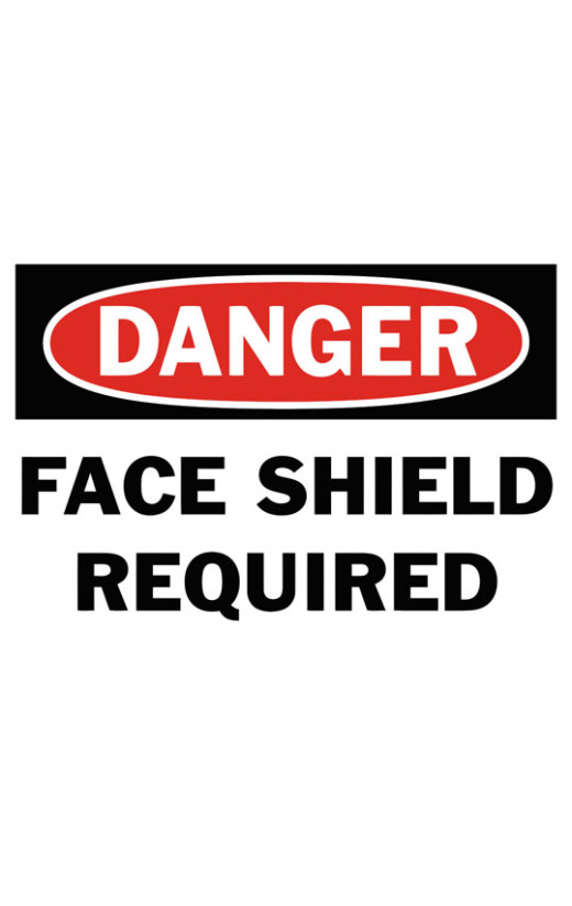 Danger Face Shield Required Safety Sign