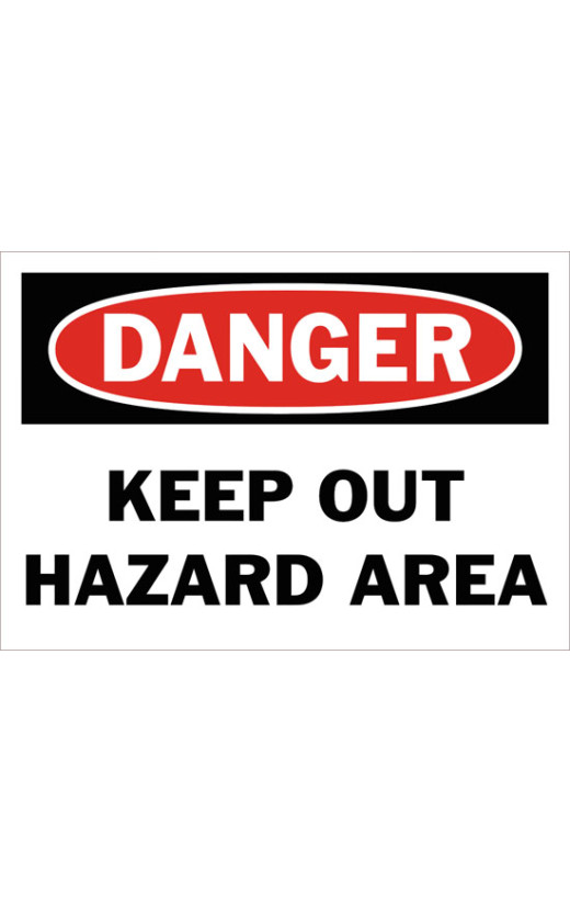 Danger Keep Out Hazard Area Safety Sign