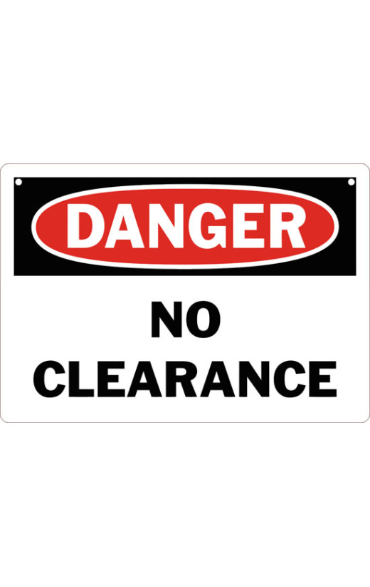 Danger No Clearance Safety Sign