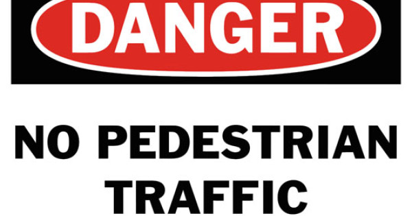 Danger No Pedestrian Traffic Safety Sign