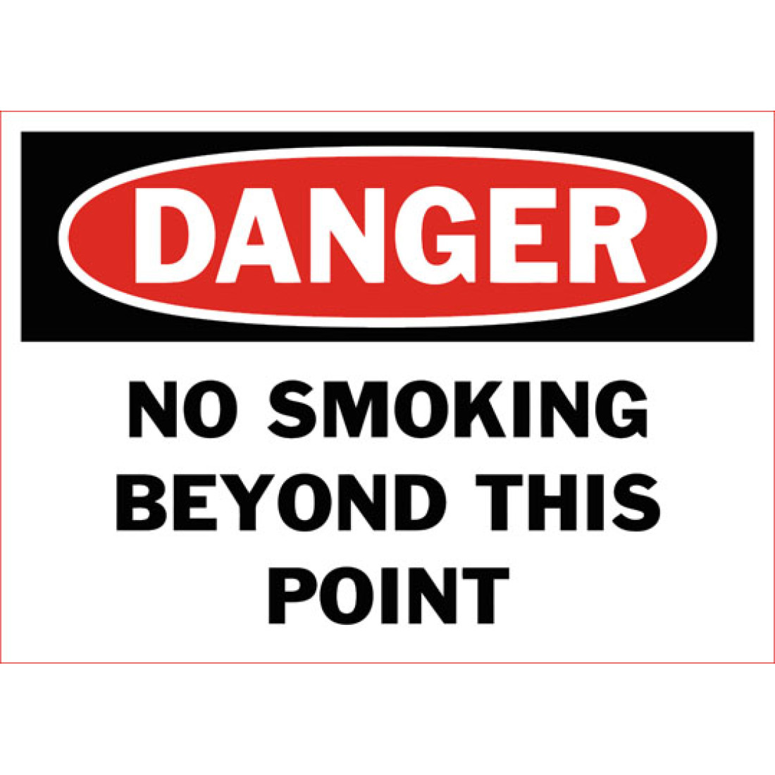 Danger No Smoking Beyond This Point Safety Sign