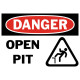 Danger Open Pit Safety Sign