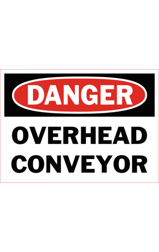 Danger Overhead Conveyor Safety Sign