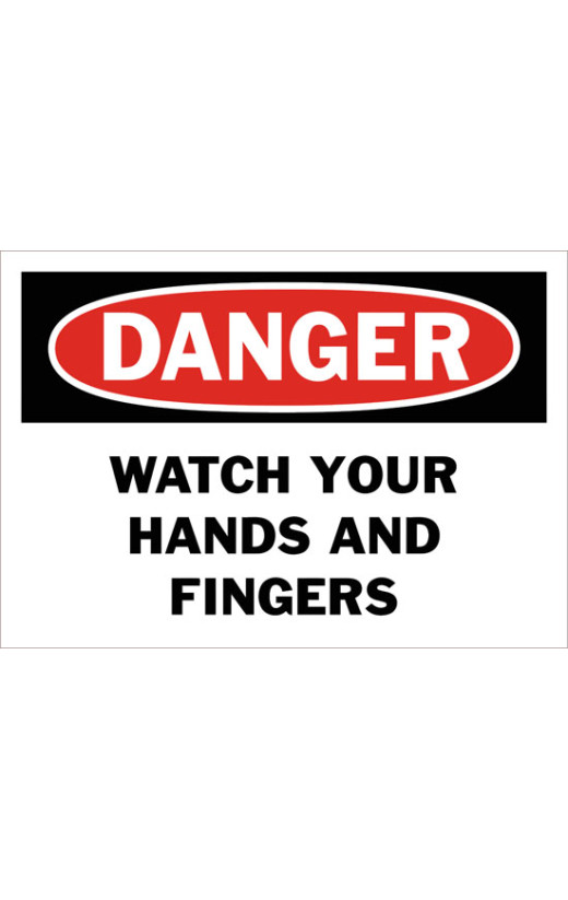 Danger Watch Your Hands And Fingers Safety Sign