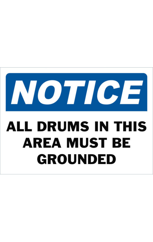 Notice All Drums In This Area Must Be Grounded Safety Sign