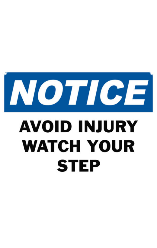 Notice Avoid Injury Watch Your Step Safety Sign