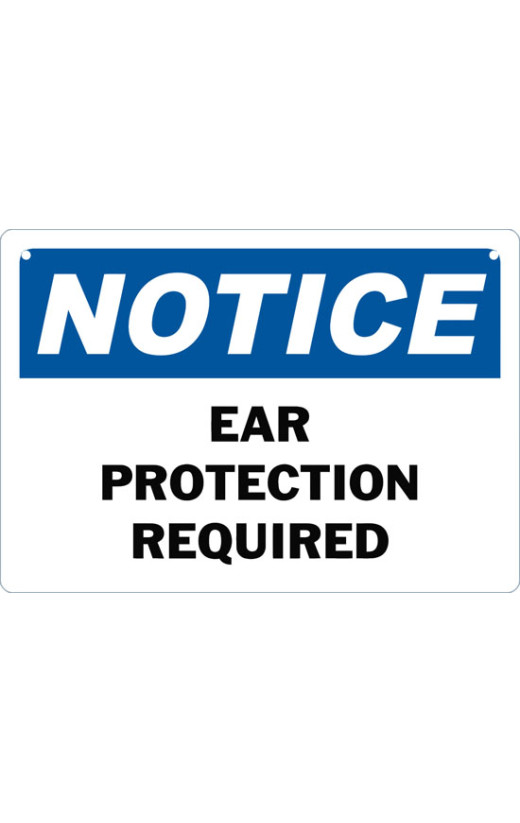 Notice Ear Protection Required Safety Sign