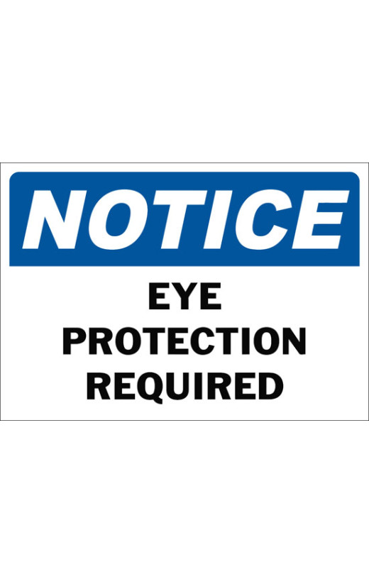 Notice Eye Protection Required Safety Sign