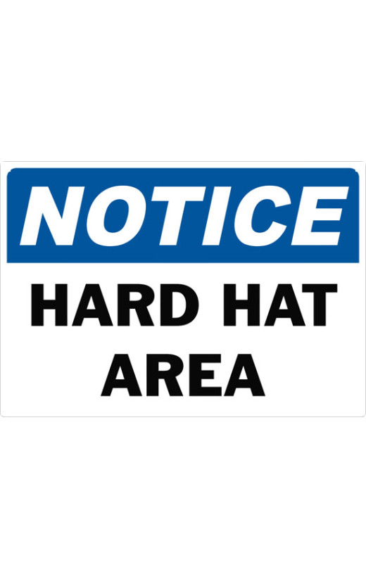 Notice Hard Hat Area Safety Sign