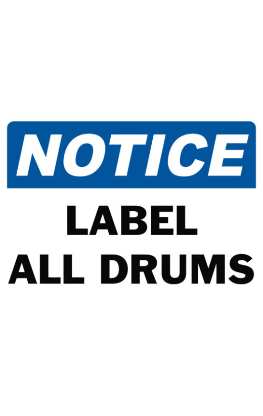 Notice Label All Drums Safety Sign