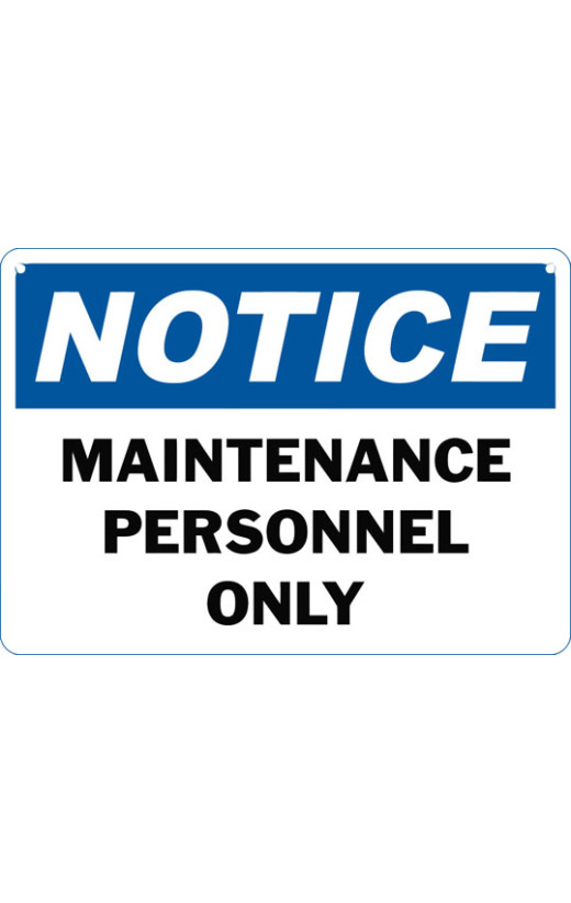 Notice Maintenance Personnel Only Safety Sign