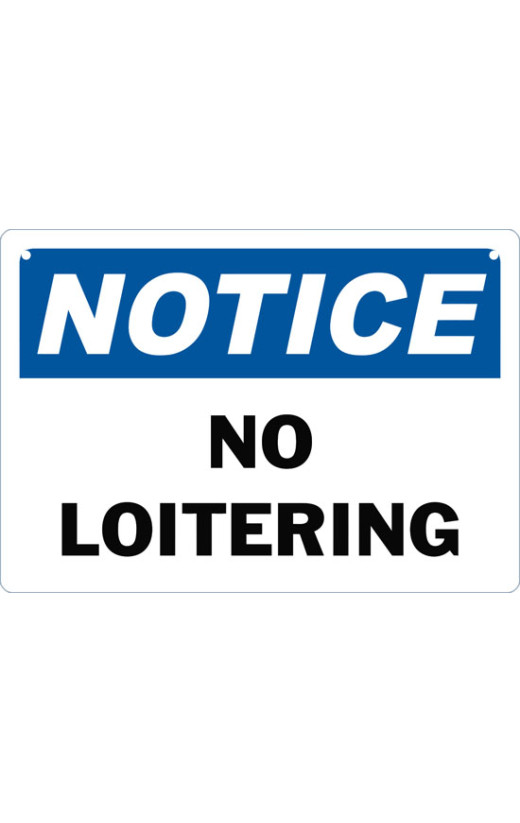 Notice No Loitering Safety Sign