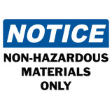 Notice Non-Hazardous Materials Only Safety Sign