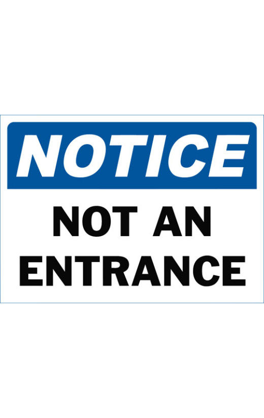 Notice Not An Entrance Safety Sign