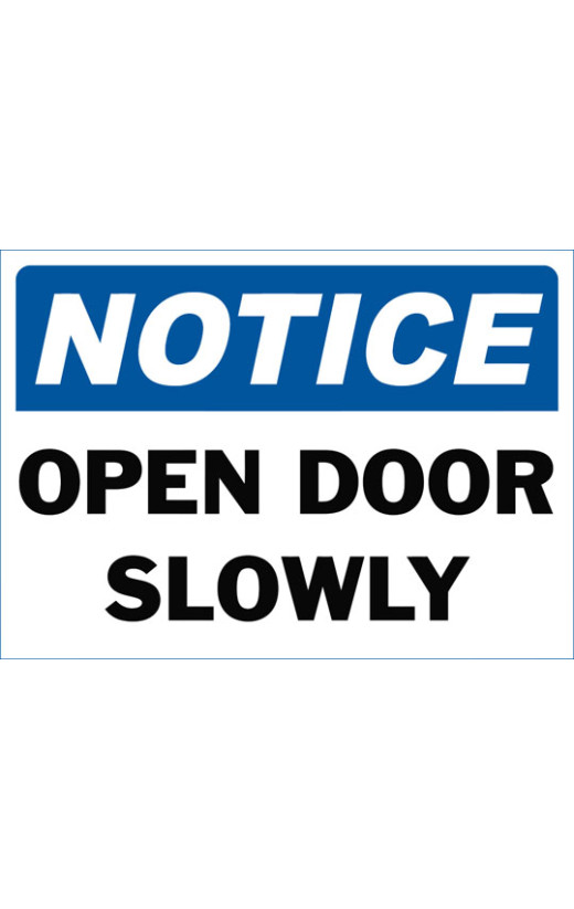 Notice Open Door Slowly Safety Sign