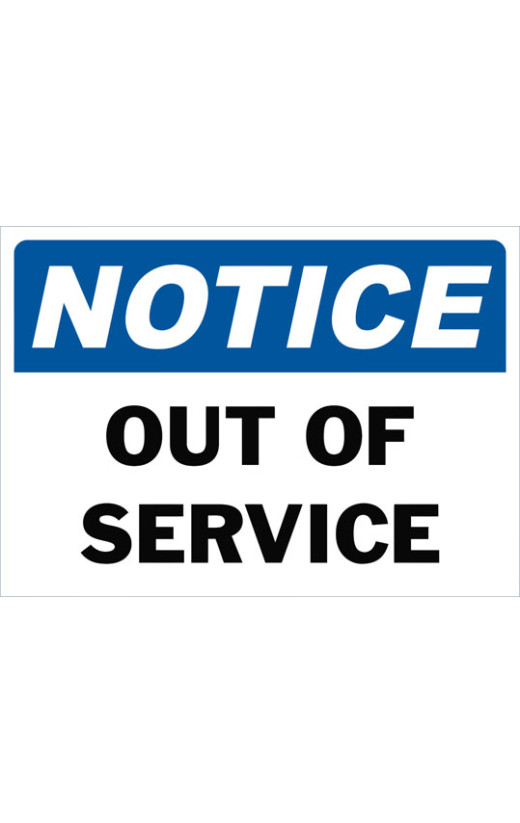 Notice Out Of Service Safety Sign