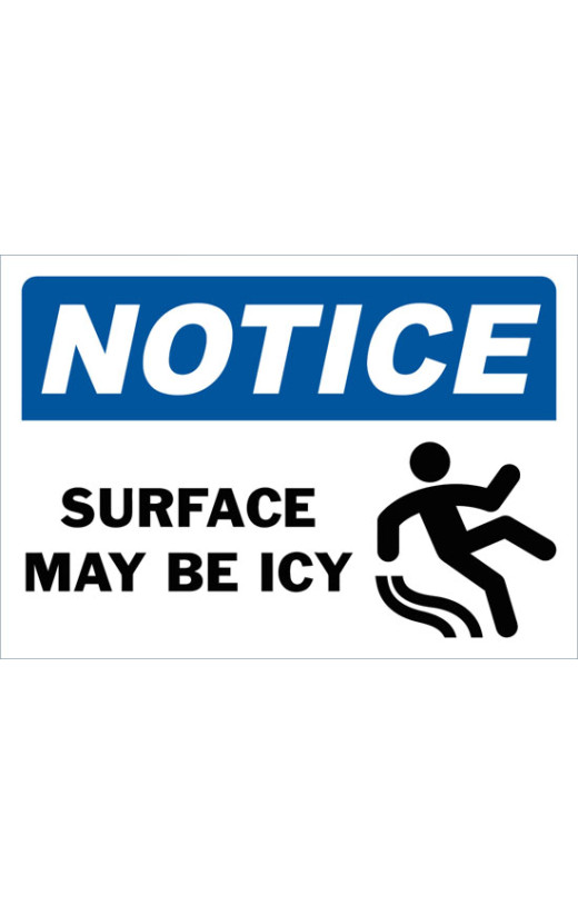 Notice Surface May Be Icy Safety Sign