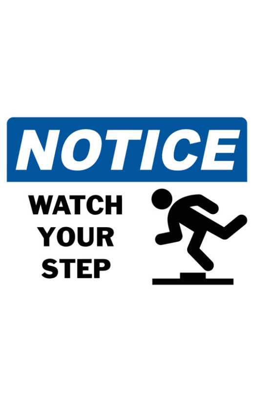 Notice Watch Your Step Safety Sign