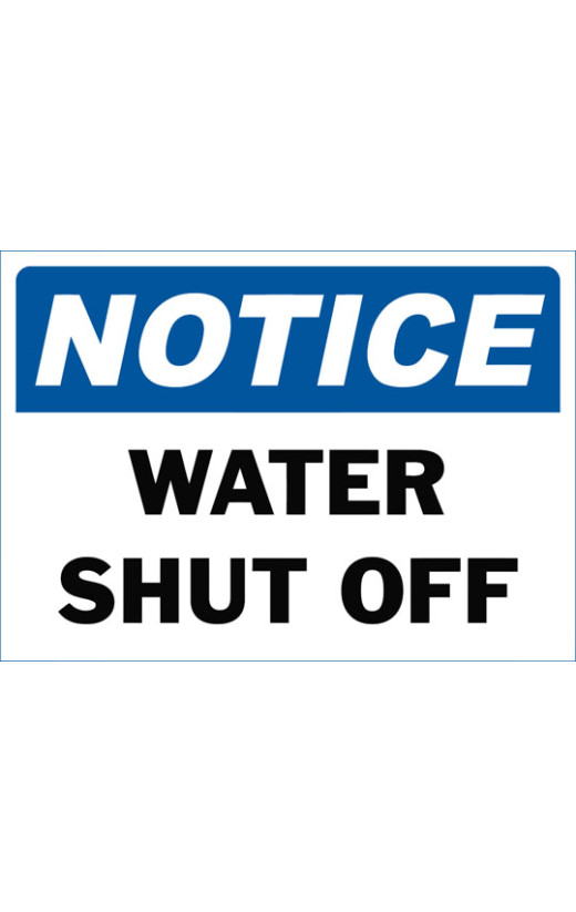 Notice Water Shut Off Safety Sign