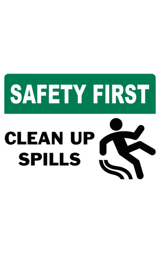 Safety First Clean Up Spills Safety Sign