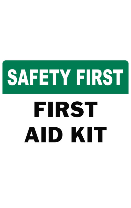 Safety First First Aid Kit Safety Sign