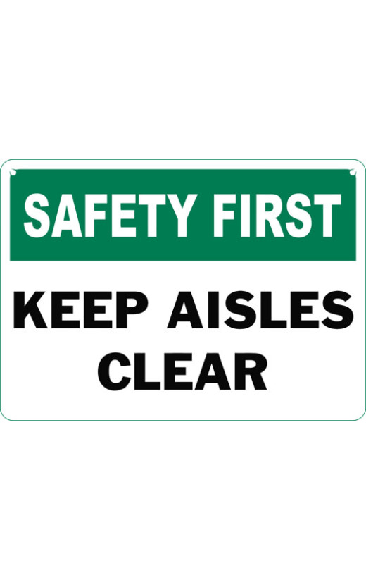 Safety First Keep Aisles Clear Safety Sign