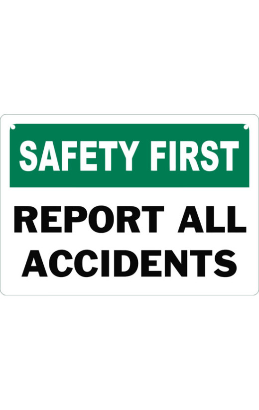 Safety First Report All Accidents Safety Sign