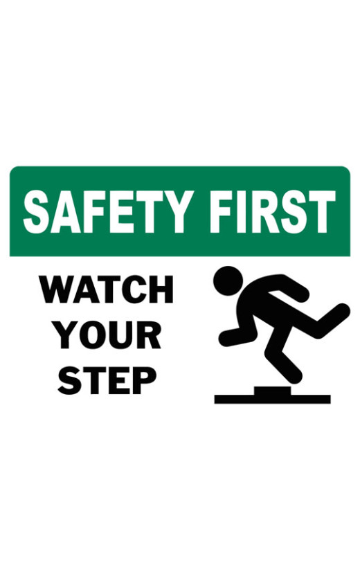 Safety First Watch Your Step Safety Sign