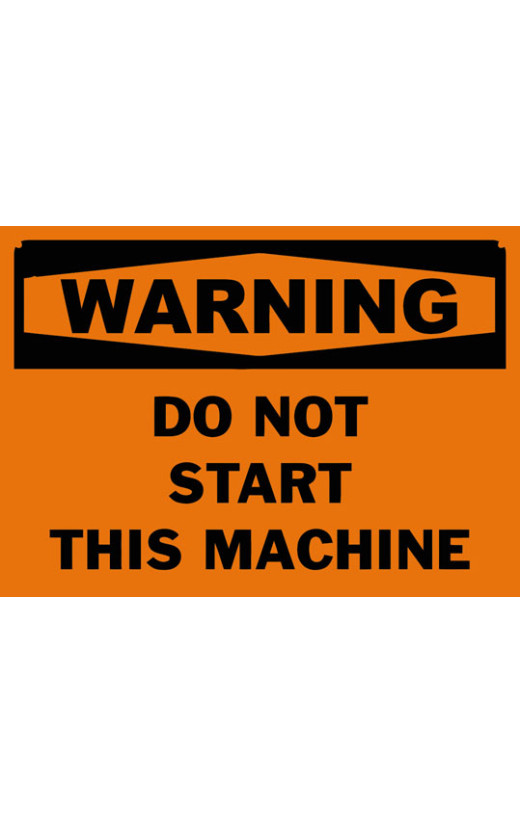 Warning Do Not Start This Machine Safety Sign