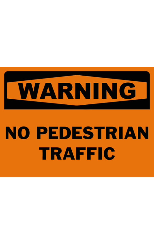 Warning No Pedestrian Traffic Safety Sign