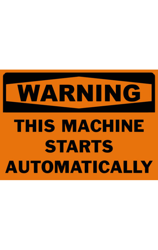 Warning This Machine Starts Automatically Safety Sign