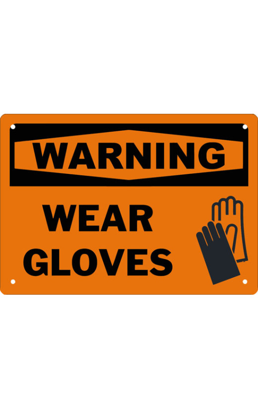 Warning Wear Gloves Safety Sign